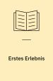 Erstes Erlebnis. Vier Geschichten aus Kinderland: Geschichte in der Dämmerung, Die Gouvernante, Brennendes Geheimnis, Sommernovellette. Insel