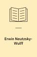 Erwin Neutzsky-Wulff / en introduktion af Stig W. Jørgensen ; & en bibliografi af Listemageren
