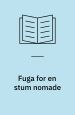 Fuga for en stum nomade 1984. Roman.