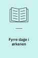 Fyrre dage i ørkenen - indvielse til en livsgerning