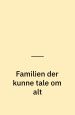Familien der kunne tale om alt. Urpremiere, Aarhus Teater