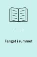 Fanget i rummet