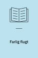 Farlig flugt