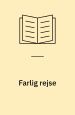 Farlig rejse
