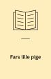 Fars lille pige