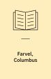 Farvel, Columbus