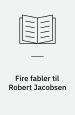 Fire fabler til Robert Jacobsen. Galerie Edeling