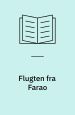 Flugten fra Farao