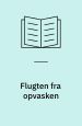 Flugten fra opvasken