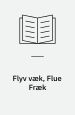 Flyv væk, Flue Fræk