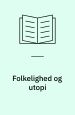 Folkelighed og utopi: brydninger i Hans Kirks forfatterskab