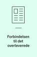 Forbindelsen til det overleverede