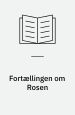 Fortællingen om Rosen