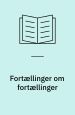 Fortællinger om fortællinger – metafiktion i børnelitteratur