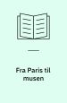 Fra Paris til musen. Haller