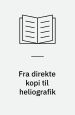Fra direkte kopi til heliografik