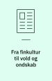 Fra finkultur til vold og ondskab