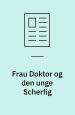 Frau Doktor og den unge Scherfig