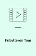 Fribytteren Tom. Et portræt af Tom Kristensen