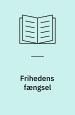 Frihedens fængsel. Sommer & Sørensen