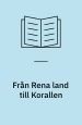 Från Rena land till Korallen (udvalgte digte). Wahlström & Widstrand
