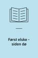 Først elske – siden dø