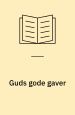 Guds gode gaver