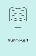 Gummi-Gert