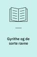 Gyrithe og de sorte ravne : om kvindernes kamp for menneske- og borgerret