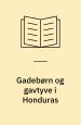 Gadebørn og gavtyve i Honduras
