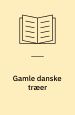 Otto S., Svend: Gamle danske træer. Agertofts forlag