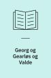Georg og Gearløs og Valde