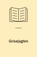 Grisejagten