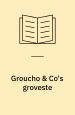 Groucho og Co's groveste