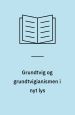Grundtvig og grundtvigianismen i nyt lys