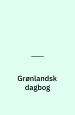 Grønlandsk dagbog