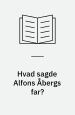 Hvad sagde Alfons Åbergs far
