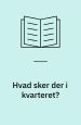 Hvad sker der i kvarteret