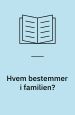 Hvem bestemmer i familien