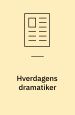 Hverdagens dramatiker.