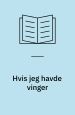Hvis jeg havde vinger
