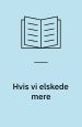 Hvis vi elskede mere. Fremad