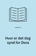 Hvor er det dog synd for Dora. Radioteatret