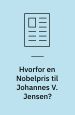 Hvorfor en Nobelpris til Johannes V. Jensen