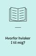 Hvorfor hvisker I til mig