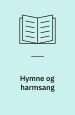 Hymne og harmsang
