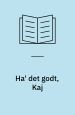 Ha´ det godt, Kaj