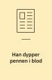 Han dypper pennen i blod