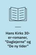 Hans Kirks 30-erromaner, Daglejerne og De ny tider - et brudstykke af industriarbejdernes opkomsthistorie