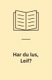 Har du lus, Leif
